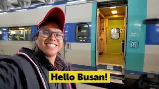 How to go to Busan from Seoul by KTX: Seoul to Busan Trip