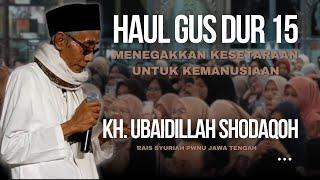 Tausiyah  KH. Ubaidillah Shodaqoh  |  Haul Ke-15 Gus Dur  | NAHNU TV