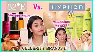 BATTLE OF CELEBRITY SKINCARE !! 82°E Vs. HYPHEN  *The Truth* Which No One Is Telling You??