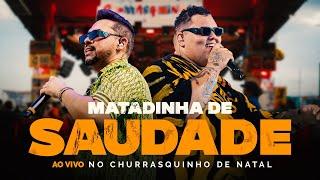 Grupo Menos é Mais, Xand Avião - Matadinha de Saudade (Ao Vivo No Churrasquinho de Natal)