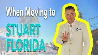 3 Things To Consider When Moving To Stuart Florida