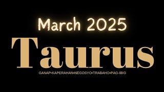 TAURUS MARCH 2025 MONTHLY READING