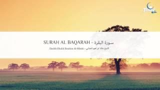 Surah Al Baqarah - Khalid Al Hibshi | Sureja El Bekare | سورة البقرة - خالد الحبشي