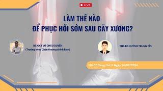 HỒI PHỤC SAU GÃY XƯƠNG