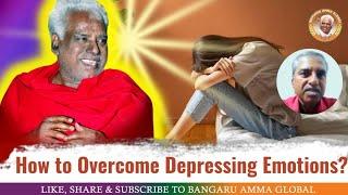 How to Overcome Depressing Emotions? | Sakthi. Mangudi Selva | Aug 25, 2024 | Bangaru Amma Global