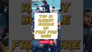 TOP 10 RAREST BUNDLE️OF FREE FIRE 2023#short#freefire#shorts#top#top10#facts#ytshorts#ff#ffshort