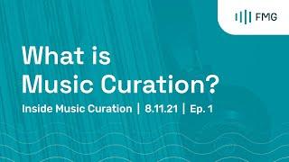 Inside Music Curation: What is Music Curation?