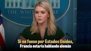 Casa Blanca: Si no fuese por Estados Unidos, en Francia estarían hablando alemán