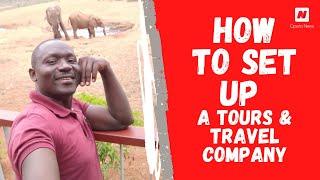 How to Start A Tours and Travel Company in Kenya