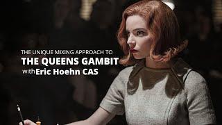 The innovative mix process for the Queens Gambit with Eric Hoehn