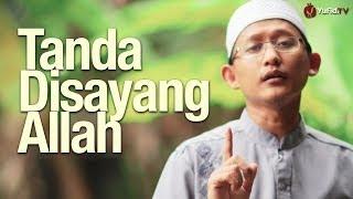 Ceramah Singkat: Tanda Disayang Allah - Ustadz Badrusalam, Lc.