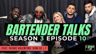 Bartender Talks - S3E10 Featuring Richie Valentino 'King Of Long Island'