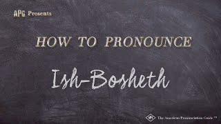 How to Pronounce Ish-Bosheth (Real Life Examples!)