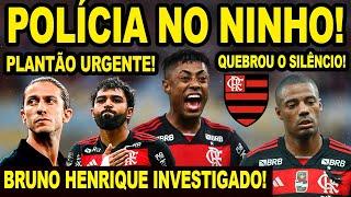 PLANTÃO URGENTE! BRUNO HENRIQUE INVESTIGADO POR POLÍCIA! DE LA CRUZ QUEBROU O SILÊNCIO NO FLAMENGO!