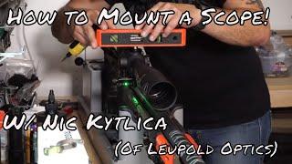 How to Mount A Rifle Scope. With Nic Kytlica of Leupold Optics