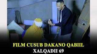 FILM CUSUB DAKANO QABIIL PART 69