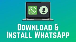 How to Download & Install WhatsApp on Desktop 2024