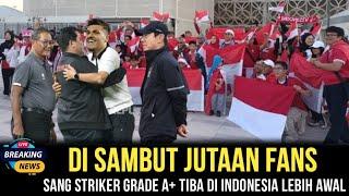 SANG STRIKER GRADE A+ JOEL PIROE TIBA DI INDONESIA LEBIH AWAL LANGSUNG DI SAMBUT JUTAAN FANS