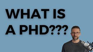 What is a PhD? The real answer...