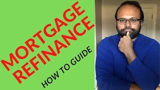 HOW TO REFINANCE YOUR MORTGAGE (Refinancing Mortgage)
