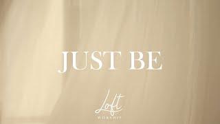 Just Be | Ft. Sanne Paas