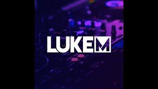 Luke M - 2024 Mix