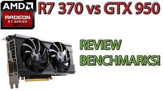 R7 370 REVIEW and Benchmarks! vs GTX 950