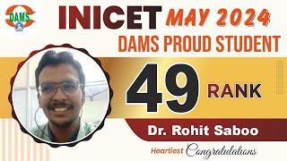 Rank 49 INICET May 2024 | Dr. Rohit Saboo || Proud DAMS Student