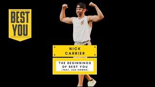 Nick Carrier - The Beginnings of Best You (feat. Ace Downs)