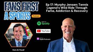 Murphy Jensen: Tennis Legend on Fame, Addiction & Recovery