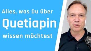 Quetiapin: Alles, was Du über Quetiapin wissen möchtest