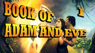 First Book of Adam and Eve  Part 1