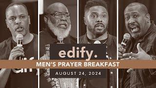 Edify: Men's Prayer Breakfast - Pastor Touré, Bishop Jakes, Dr. Jay Barnett, Pastor Don Johnson