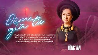 ĐÊM GIÃ TỪ - NSUT HỒNG VÂN