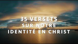 35 VERSETS SUR NOTRE IDENTITÉ EN CHRIST | Canal d'Encouragement by Prisca