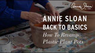 How to Upcycle Plant Pots with Chalk Paint | DIY Tutorial with Annie Sloan