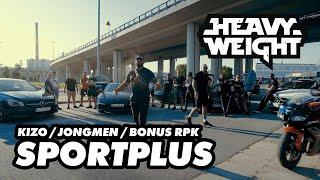 HEAVYWEIGHT (KIZO X JONGMEN X BONUS RPK) - SPORTPLUS (Prod. APmg)