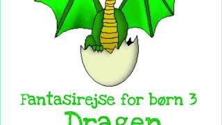 Fantasirejse for børn - Dragen / Dansk