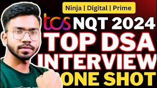 TCS Top DSA Interview ONE SHOT  | Ninja , Digital and Prime Role | MUST WATCH