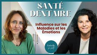 Santé Dentaire : Vos Dents Peuvent-Elles Vraiment Vous Rendre Malade ? avec le Dr Catherine ROSSI