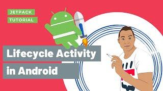 The Activity Lifecycle in Android - How it works and which callback functions it has