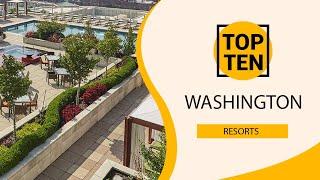 Top 10 Best Resorts to Visit in Washington | USA - English