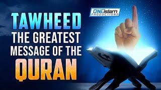 Tawheed the greatest message of the Quran | Abu Bakr Zoud