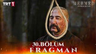 Mehmed Fetihler Sultanı 30. Bölüm Fragmanı l Şimdi vakti geldi!