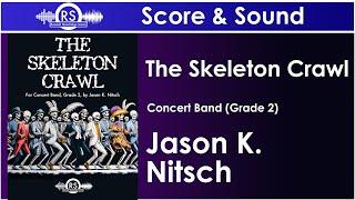 The Skeleton Crawl - Jason K. Nitsch (Concert Band, Grade 2, Randall Standridge Music)