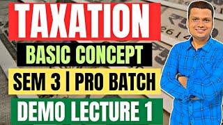 Taxation| Demo Lecture -1 |Sem 3 Pro Batch CCF|Basics| Calcutta University