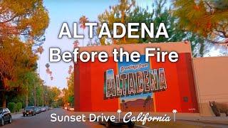 Altadena Before the Fire |  In Loving Memory