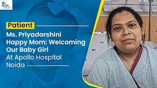 Happy Mom:  Welcoming Our Baby Girl  At Apollo Hospitals Noida