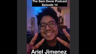 "Cartoons, Stand-Up Comedy, and Mental Health" The Sam Dever Podcast - Episode #14  - Ariel Jimenez