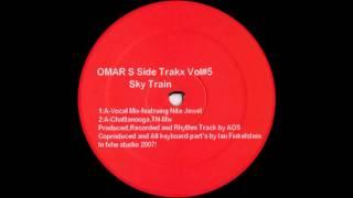 Omar S  - Sky Train (Vocal Mix)